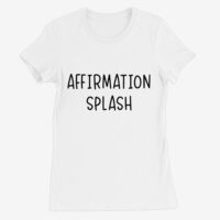Affirmation Splash