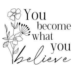 Tee Shirt Printed Affirmation You Become What You Believe