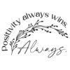 Tee Shirt Printed Affirmation Positivity Always Wins