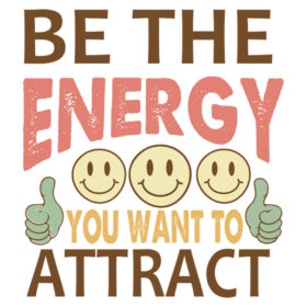 Tee Shirt Printed Affirmation Be The Energy