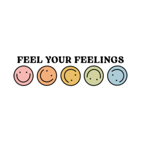 Tee Shirt Printed Affirmation Feel Your Feelings