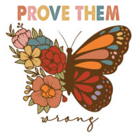 Tee Shirt Printed Affirmation Prove Them Wrong