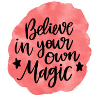 Tee Shirt Printed Affirmation Believe In your Own Magic