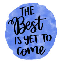 Tee Shirt Printed Affirmation The Best Is Yet Come