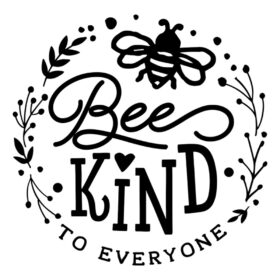 Tee Shirt Printed Bee Quotes Bee Kind