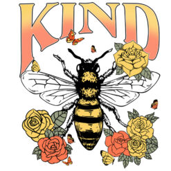 Tee Shirt Printed Bee Quotes Kind Roses