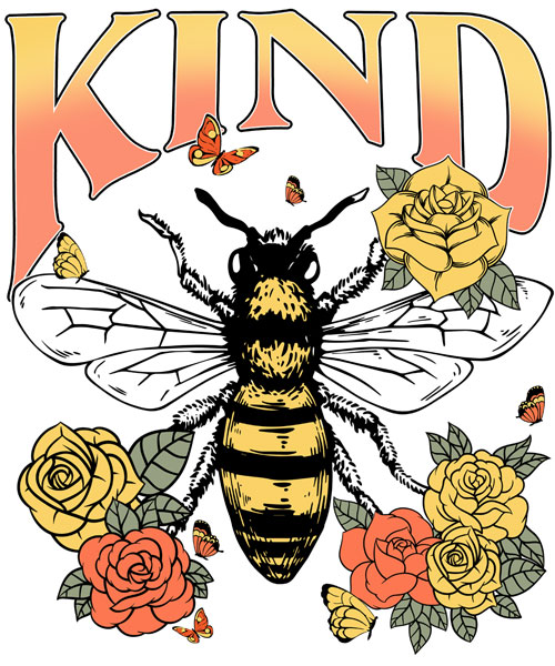 Tee Shirt Printed Bee Quotes Kind Roses - Image 2