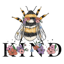 Tee Shirt Printed Bee Quotes Kind Flowers