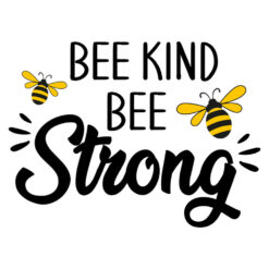 Tee Shirt Printed Bee Quotes Bee Kind Bee Strong