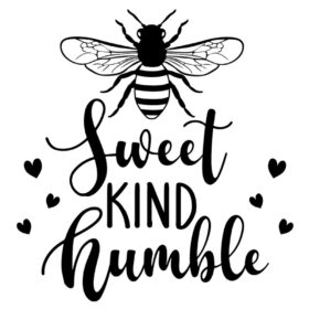 Tee Shirt Printed Bee Quotes Sweet Kind Humble