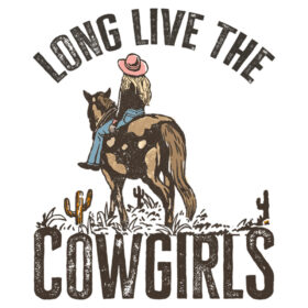 Tee Shirt Printed Country Long Live Cowgirls