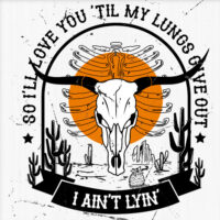 Tee Shirt Printed Country Love Ya Til My Lungs Give Out