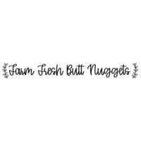 Tee Shirt Printed Chicken Farm Fresh Butt Nuggets