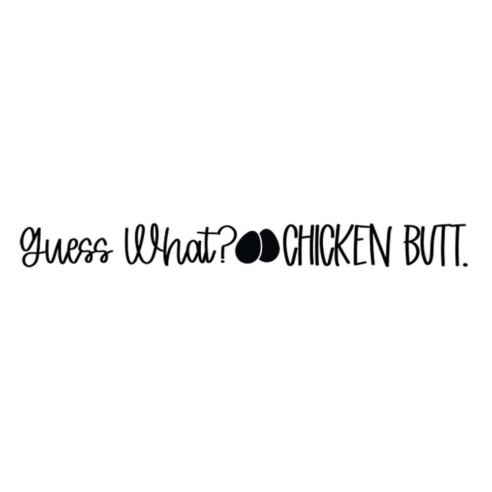 Tee Shirt Printed Chicken Guess What Chicken Butt