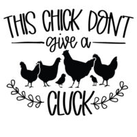 Tee Shirt Printed Chicken This Chick Don't Give A Cluck
