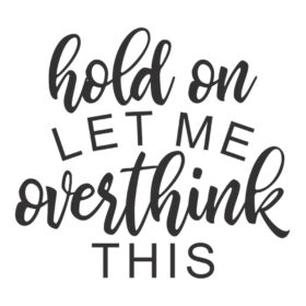 Tee Shirt Printed Sarcastic Overthink This