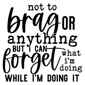 Tee Shirt Printed Sarcastic Forget What I Am Doing