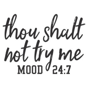 Tee Shirt Printed Sarcastic Thou Shalt Not Try Me