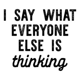 Tee Shirt Printed Sarcastic Everyone Else Is Thinking