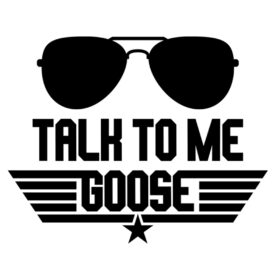 Tee Shirt Printed Sarcastic Talk To Me Goose