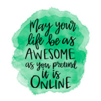 Tee Shirt Printed Sarcastic May Your life Be As Awesome
