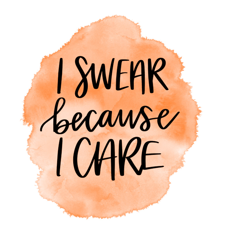Tee Shirt Printed Sarcastic I Swear Because I Care