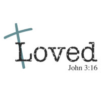 Tee Shirt Printed Faith Loved John 3:16