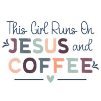 Tee Shirt Printed Faith This girl runs on Jesus and Coffee