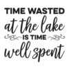 Tee Shirt Printed Lake Time Wasted At The Lake