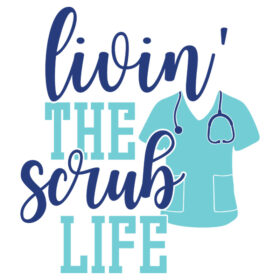 Tee Shirt Printed Nurse Livin' The Scrub Life