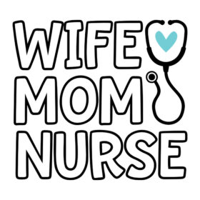 Tee Shirt Printed Nurse Wife Mom Nurse