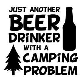 Tee Shirt Printed Outdoors Beer Camping Problem