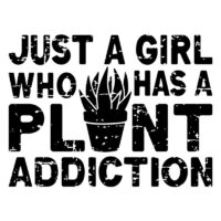 Tee Shirt Printed Plants Just A Girl Who Has A Plant Addiction
