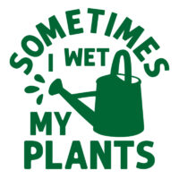 Tee Shirt Printed Plants Sometimes I Wet My Plants