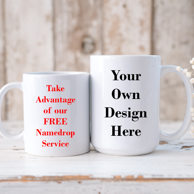 1 CUSTOM MUG 11oz Add Your Own Print-Ready Design *minimum order 12 units per artwork*