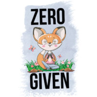 Tee Shirt Printed Sarcastic Humour ZERO (fox) GIVEN