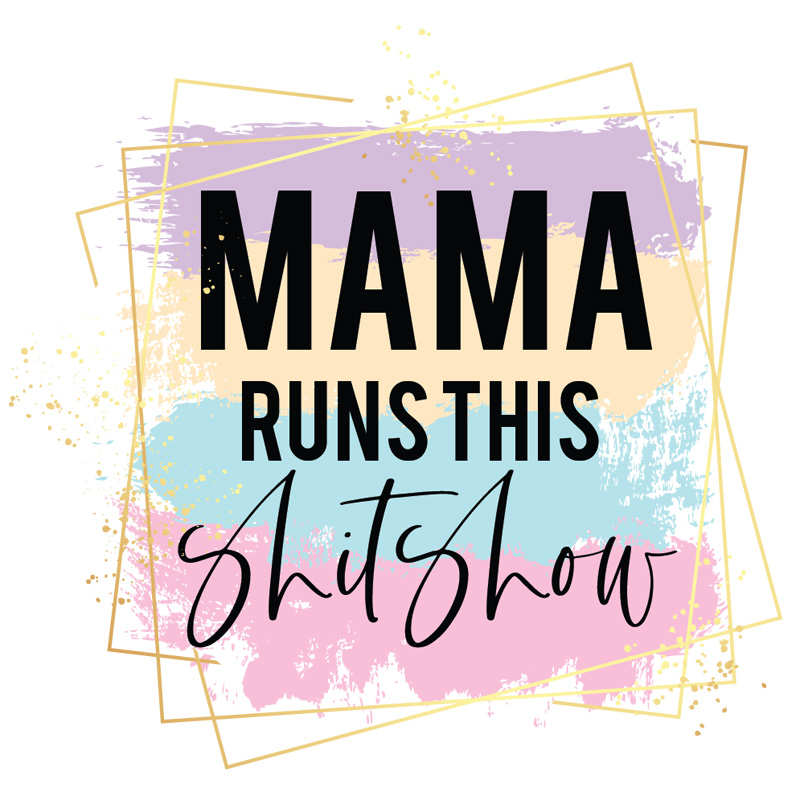 Tee Shirt Printed Sarcastic Humour Watercolor MAMA RUNS THIS SHITSHOW