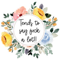 Tee Shirt Printed Adult Humour Explicit Tend to Say F*ck A Lot!!