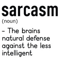 Tee Shirt Printed Adult Humour Explicit SARCASM (noun) - the brains natural defense...