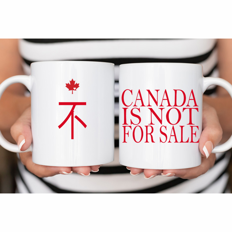 11oz Ceramic Mug NO Canada Is Not For Sale REQUEST OTHER LANGUAGES **Your Pick** Printed on both sides of the mug *minimum order 6 mugs* (order in increments of 6) - Image 12