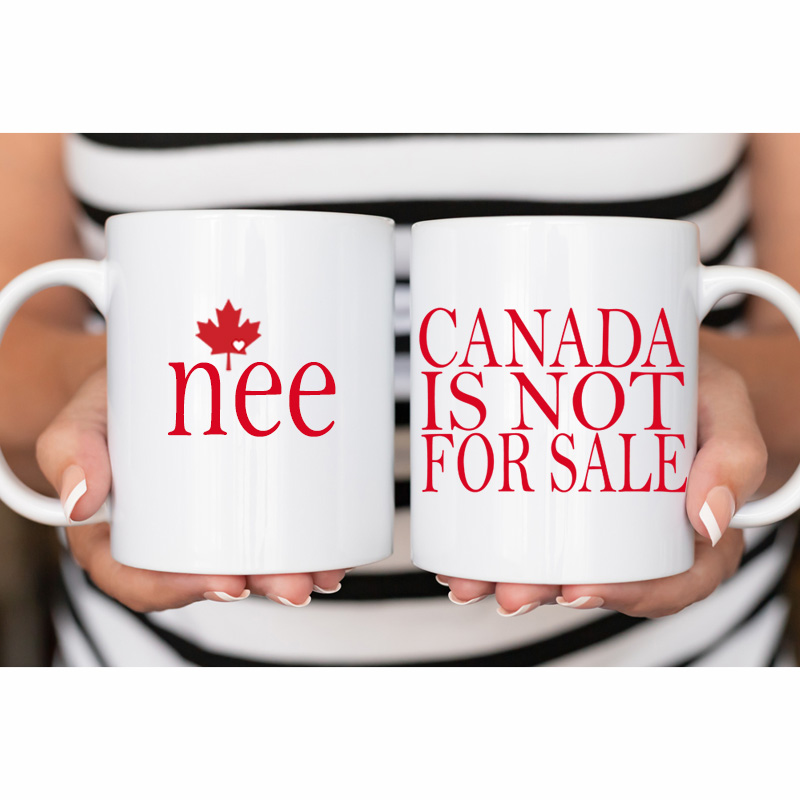 11oz Ceramic Mug NO Canada Is Not For Sale REQUEST OTHER LANGUAGES **Your Pick** Printed on both sides of the mug *minimum order 6 mugs* (order in increments of 6) - Image 11