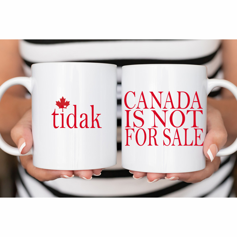 11oz Ceramic Mug NO Canada Is Not For Sale REQUEST OTHER LANGUAGES **Your Pick** Printed on both sides of the mug *minimum order 6 mugs* (order in increments of 6) - Image 8