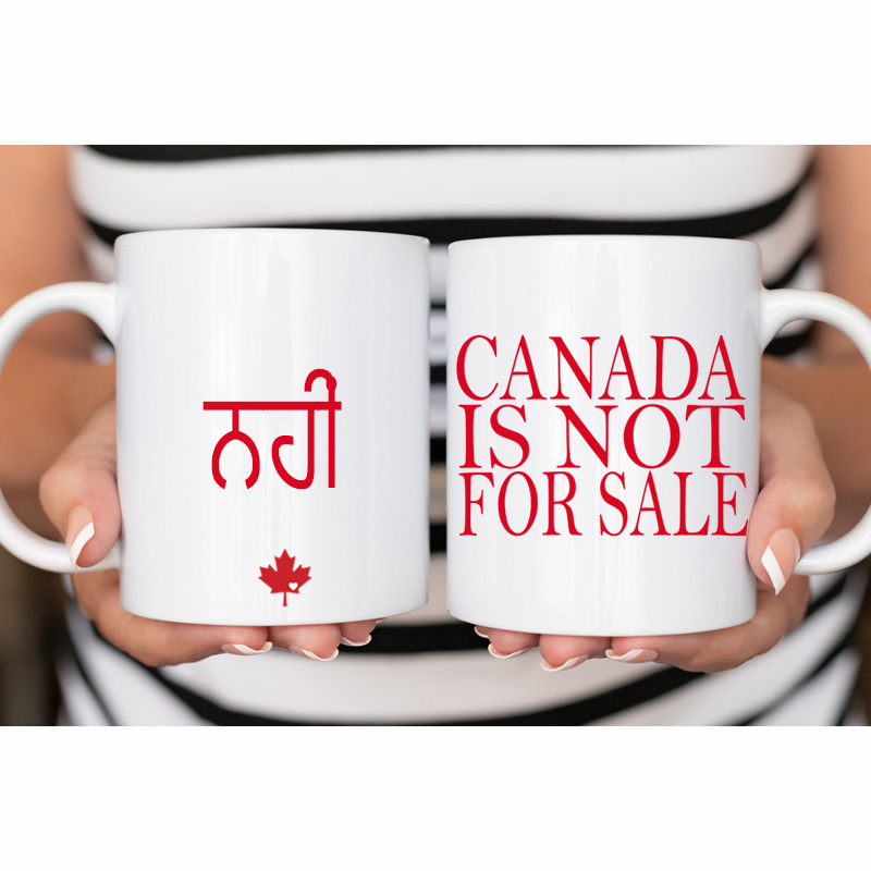 11oz Ceramic Mug NO Canada Is Not For Sale REQUEST OTHER LANGUAGES **Your Pick** Printed on both sides of the mug *minimum order 6 mugs* (order in increments of 6) - Image 4
