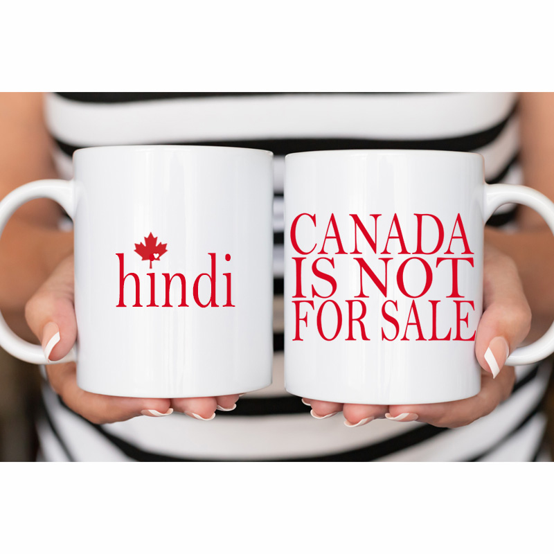 11oz Ceramic Mug NO Canada Is Not For Sale REQUEST OTHER LANGUAGES **Your Pick** Printed on both sides of the mug *minimum order 6 mugs* (order in increments of 6) - Image 2