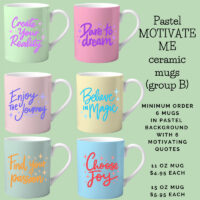 Ceramic Mug Printed 6 Designs Pastel Wrap Motivate Me Group B 11oz Capacity