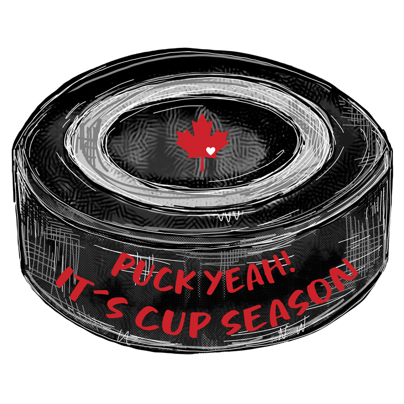 Tee Shirt Printed Canada True North Puck Yeah! It's Cup Season Hockey Puck