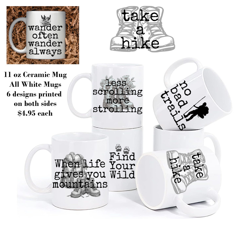 Ceramic Mug Printed 6 Designs OUTDOOR ADVENTURE Hiking Edgy Minimalist with Imagery 6 Designs GROUP B 11oz Capacity *minimum order 6 mugs* (order in increments of 6)