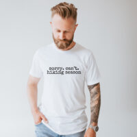 Tee Shirt Printed Adventure Designs - OUTDOOR HIKING Edgy Minimalist Sorry. Can't. Hiking Season