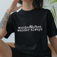 Tee Shirt Printed Adventure Designs - OUTDOOR HIKING Edgy Minimalist Wander Often Wander Always with Bush Imagery