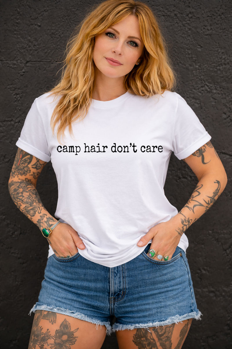 Tee Shirt Printed Adventure Designs - OUTDOOR CAMPING Edgy Minimalist BW Camp Hair Don't Care